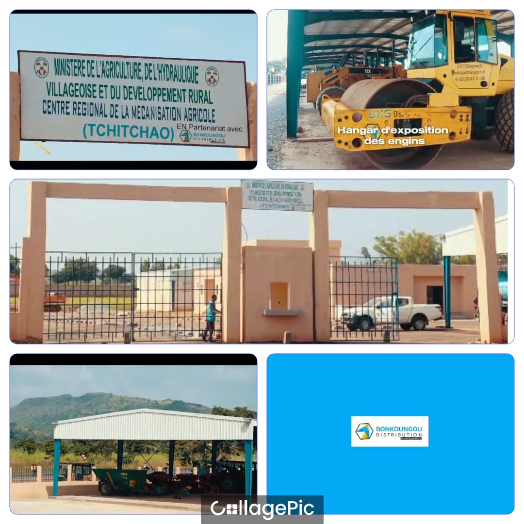 BKG Distribution : Le Centre de Mécanisation Agricole de Tchitchao réalisé
