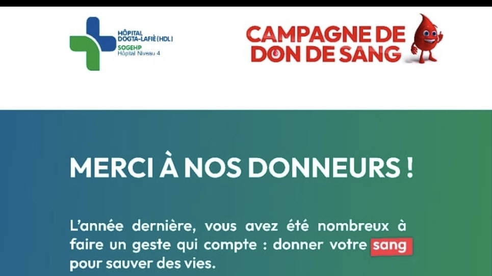 Campagne de Don de Sang : L’Hôpital DOGTA-LAFIÈ appelle la population à un sursaut de solidarité